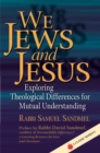 We Jews and Jesus : Exploring Theological Differences for Mutual Understanding - eBook