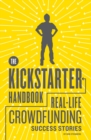 The Kickstarter Handbook : Real-Life Crowdfunding Success Stories - Book