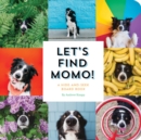 Let's Find Momo! : A Hide-and-Seek Board Book - Book