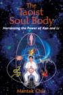 The Taoist Soul Body : Harnessing the Power of Kan and Li - Book