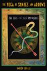 The Yoga of Snakes and Ladders : The Leela of Self-Knowledge - Book
