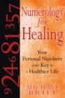 Numerology for Healing : Your Personal Numbers as the Key to a Healthier Life - Book