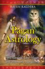 Pagan Astrology : Spell-Casting, Love Magic, and Shamanic Stargazing - Book