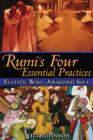 Rumi'S Four Essential Practices : Ecstatic Body, Awakened Soul - Book