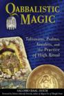 Qabbalistic Magic : Talismans, Psalms, Amulets, and the Practice of High Ritual - Book