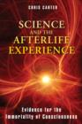 Science and the Afterlife Experience : Evidence for the Immortality of Consciousness - Book