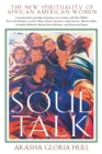 Soul Talk : The New Spirituality of African American Women - eBook
