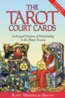 The Tarot Court Cards : Archetypal Patterns of Relationship in the Minor Arcana - eBook