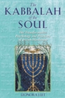 The Kabbalah of the Soul : The Transformative Psychology and Practices of Jewish Mysticism - eBook