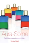 Aura-Soma : Self-Discovery through Color - eBook