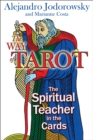The Way of Tarot : The Spiritual Teacher in the Cards - eBook