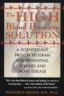 The High Blood Pressure Solution : A Scientifically Proven Program for Preventing Strokes and Heart Disease - eBook