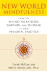 New World Mindfulness : From the Founding Fathers, Emerson, and Thoreau to Your Personal Practice - eBook