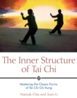 The Inner Structure of Tai Chi : Mastering the Classic Forms of Tai Chi Chi Kung - eBook