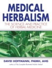 Medical Herbalism : The Science and Practice of Herbal Medicine - eBook