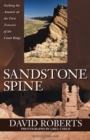 Sandstone Spine : Seeking the Anasazi on the First Traverse of the Comb Ridge - eBook