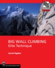 Big Wall Climbing : Elite Technique - eBook