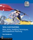 Sea Kayaking : Basic Skills, Paddling Techniques, and Expedition Planning - eBook