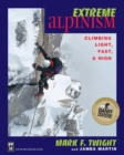 Extreme Alpinism : Climbing Light, High, and Fast - eBook