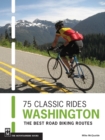 75 Classic Rides Washington : The Best Road Biking Routes - eBook