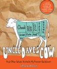 Uncle Dave's Cow : And Other Whole Animals My Freezer Has Known - eBook