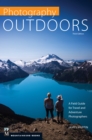 Photography Outdoors : A Field Guide for Travel and Adventure Photographers - eBook