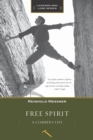 Free Spirit : A Climber's Life - eBook