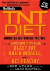 Men's Health TNT Diet : The Explosive New Plan to Blast Fat, Build Muscle, and Get Healthy in 12 Weeks - Book