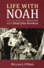 Life With Noah : Stories and Adventures of Richard Smith - Book