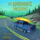 My Adirondack Vacations - Book