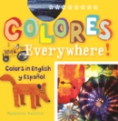 Colores Everywhere! : Colors in English y Espanol - eBook