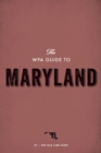 The WPA Guide to Maryland : The Old Line State - eBook