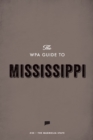 The WPA Guide to Mississippi : The Magnolia State - eBook