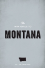 The WPA Guide to Montana : The Big Sky State - eBook