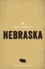 The WPA Guide to Nebraska : The Cornhusker State - eBook