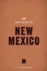 The WPA Guide to New Mexico : The Colorful State - eBook