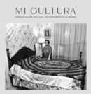 Mi Cultura : Bringing Shadow into Light - Book