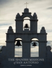 The Spanish Missions of San Antonio - Book