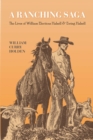 A Ranching Saga : The Lives of William Electious Halsell and Ewing Halsell - Book