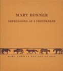 Mary Bonner : Impressions of a Printmaker - Book