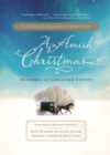 An Amish Christmas : December in Lancaster County - Book