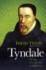 Tyndale : The Man Who Gave God an English Voice - Book