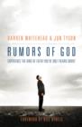 Rumors of God : Experience the Kind of Faith You've Only Heard About - eBook