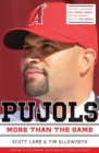 Pujols Revised and   Updated : More Than the Game - Book