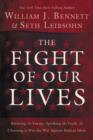 The Fight of Our Lives : Knowing the Enemy, Speaking the Truth, and Choosing to Win the War Against Radical Islam - Book