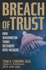 Breach of Trust : How Washington Turns Outsiders Into Insiders - Book