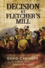 Decision at Fletcher’s Mill : A Novel of the American Revolution - Book