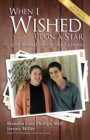 When I Wished upon a Star : From Broken Homes to Mended Hearts - Book