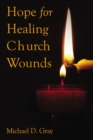 Hope For Healing Church Wounds - eBook