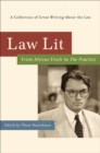 Law Lit : From Atticus Finch to The Practice: A Collection of Great Writing About the Law - Book